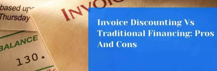 Invoice Discounting & traditional financing